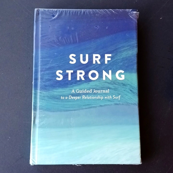 SURF STRONG: A Guided Journal To A Deeper Relationship With Surf